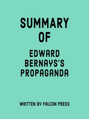 cover image of Summary of Edward Bernays's Propaganda